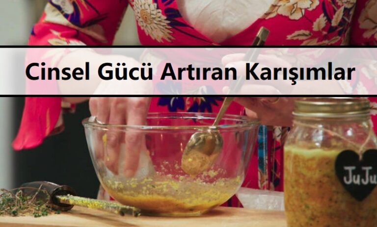 Cinsel Gücü Artıran Karışımlar