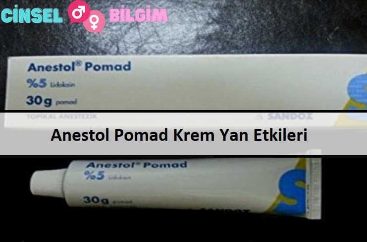 Anestol Pomad Krem Yan Etkileri